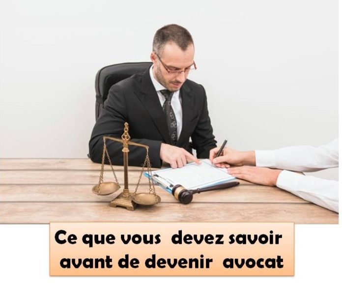 Ce que vous devez savoir avant de devenir avocat